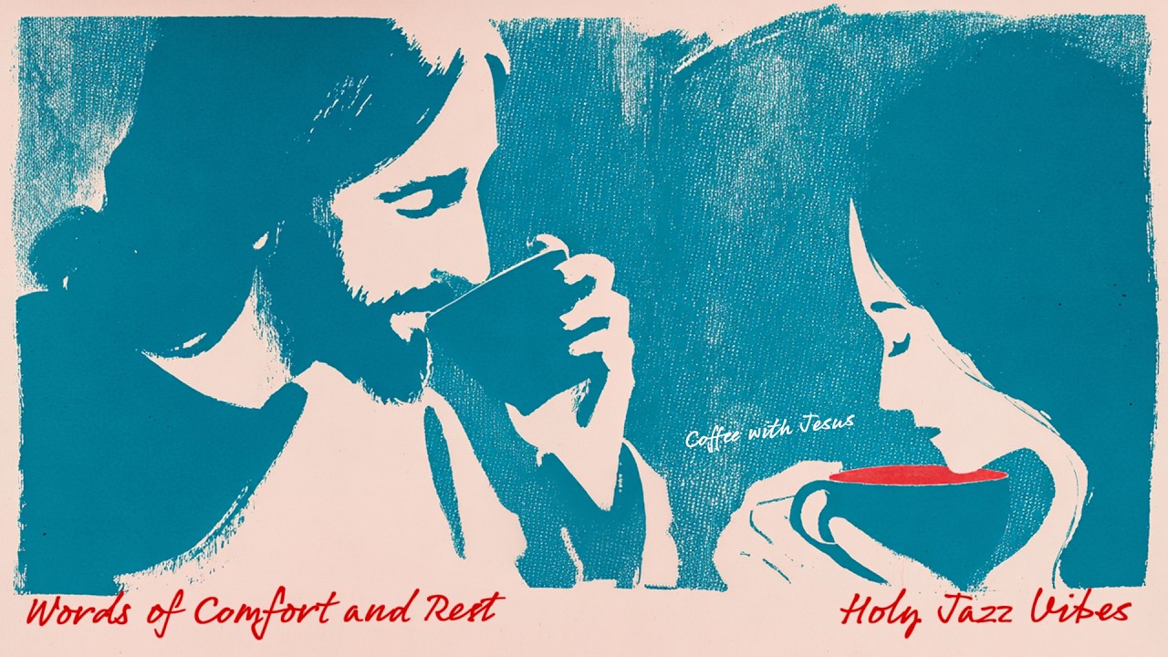 일할 때, 공부할 때 듣는 위로의 성경말씀 재즈 플레이리스트 | Coffee with Jesus