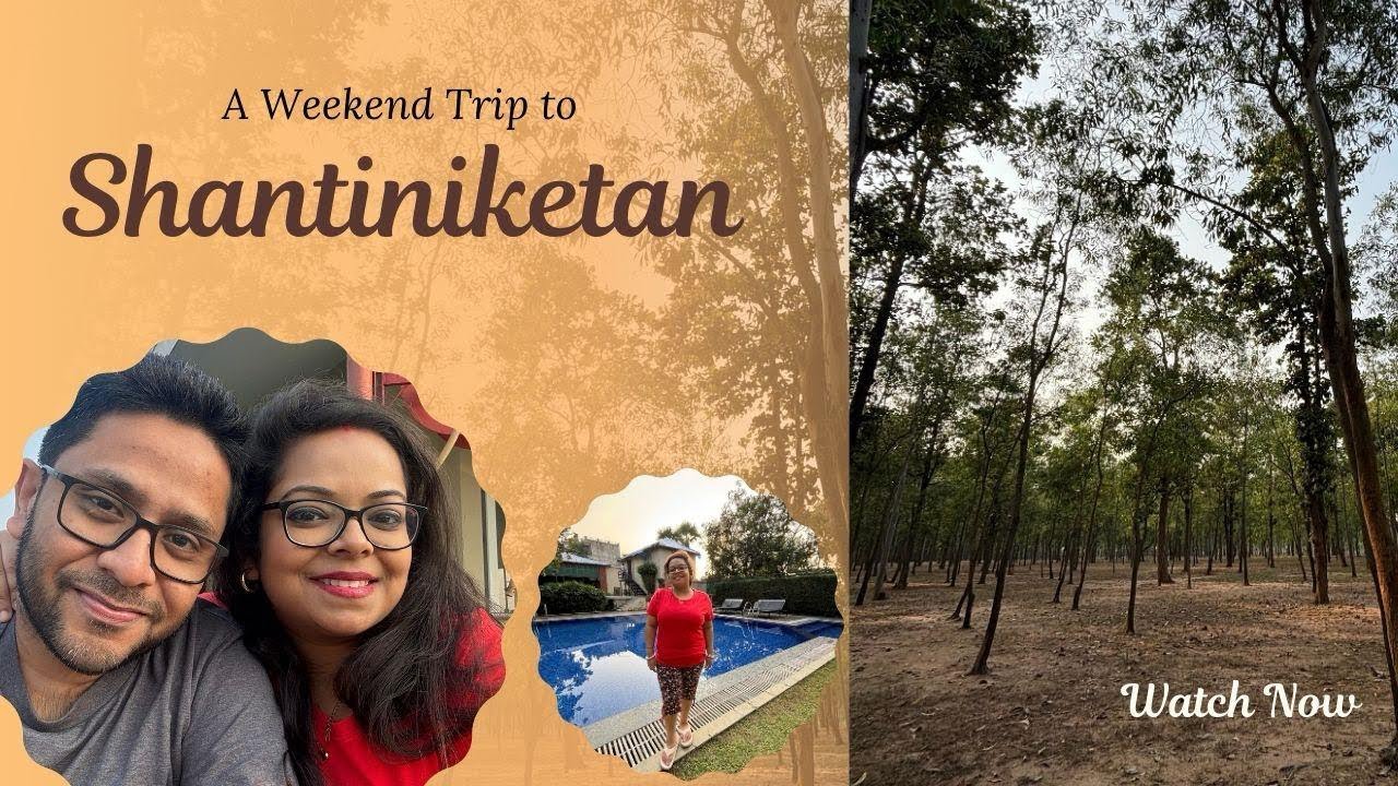 Weekend Anniversary Trip to Shantiniketan | Mayas | Ilambazar Wood Fossil Park | Bangla Vlog