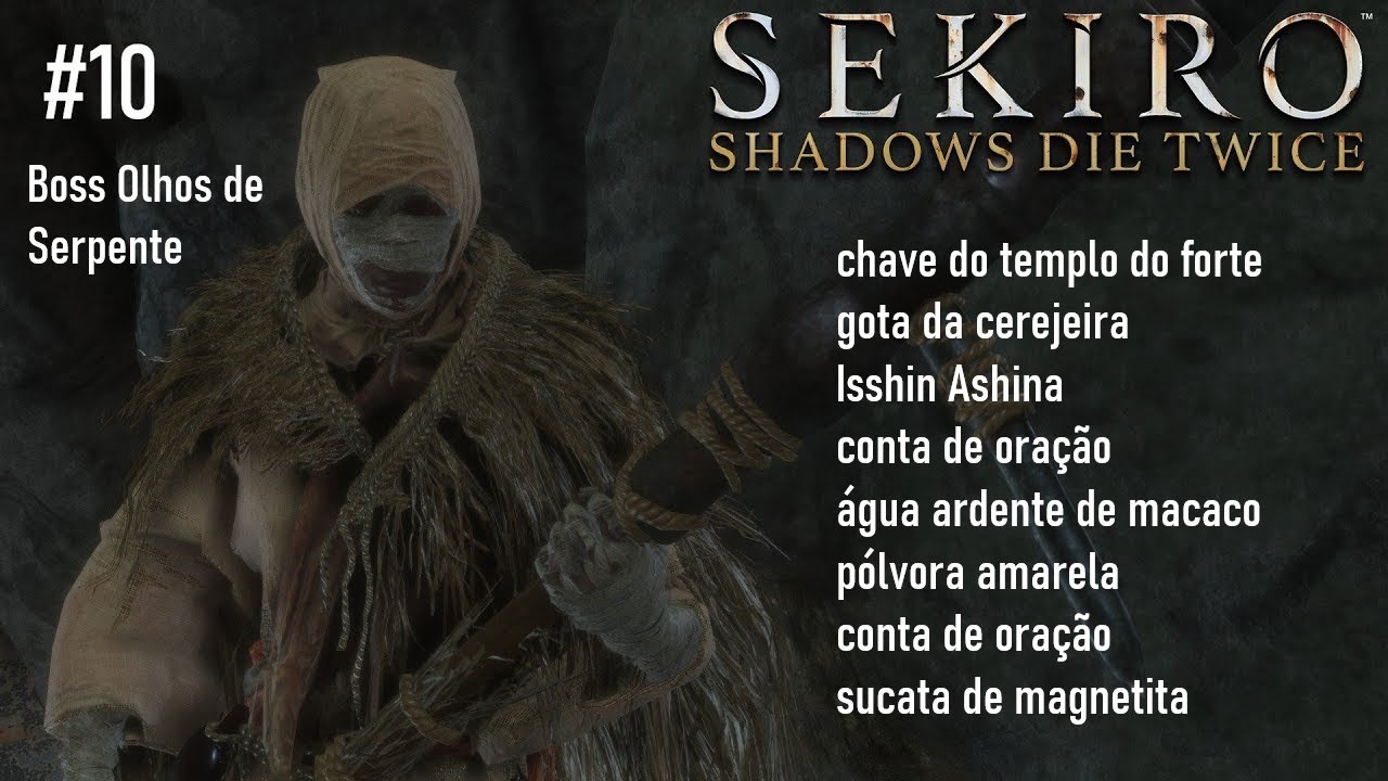 Sekiro #  Olhos de serpente Shirahagi (gota de cerejeira) chave templo forte #10