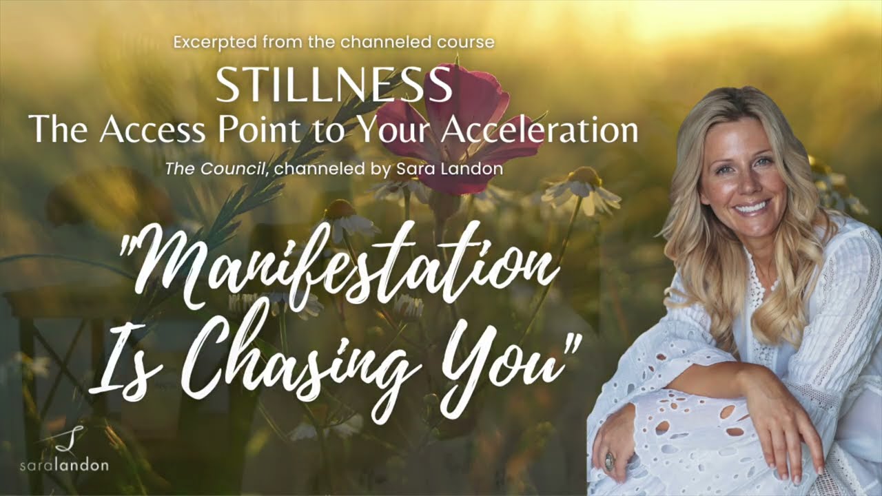 Manifestation Is Chasing You — excerpted from Stillness, Session One