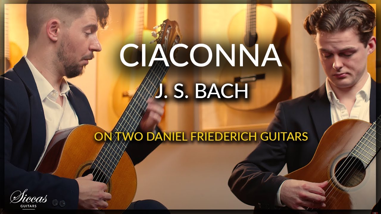 Ciaconna BWV 1004 - Johann Sebastian Bach by Duo Carreiro Williams on Daniel Friederich Guitars