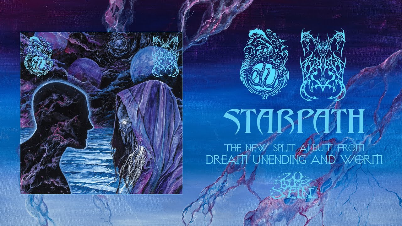 DREAM UNENDING & WORM - Starpath (Full Album) 20 Buck Spin