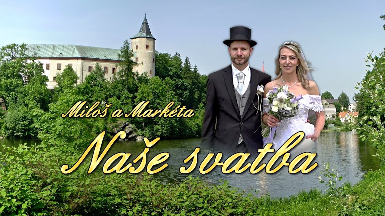 Miloš a Markéta - Zámek Žirovnice naše svatba.