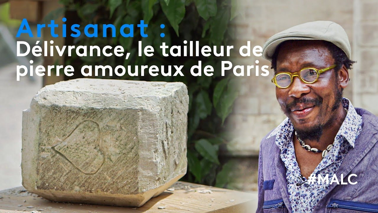 Artisanat : Délivrance, le tailleur de pierre amoureux de Paris