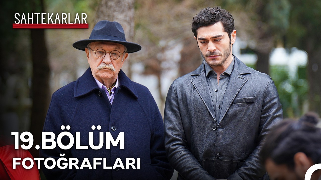 Sahtekarlar 19. Bölüm Fotoğrafları 📸