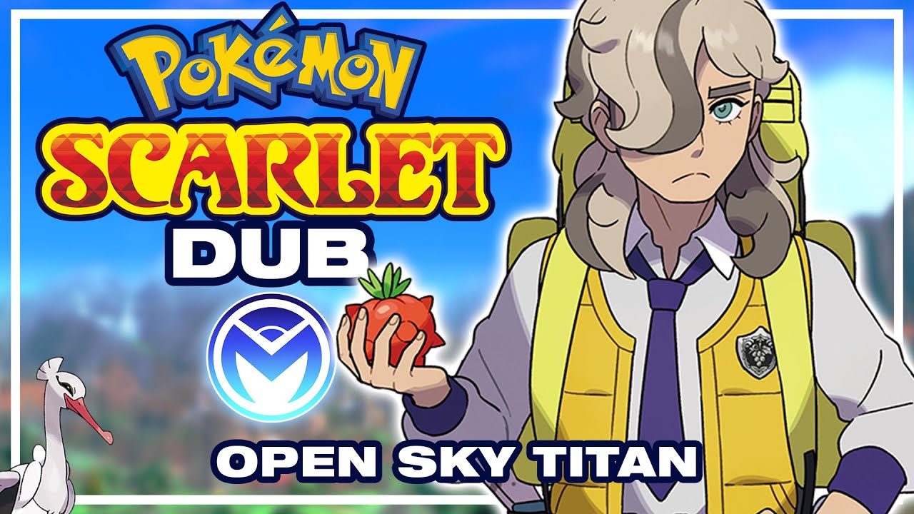 Pokemon Scarlet/Violet Voice Acted - Open Sky Titan