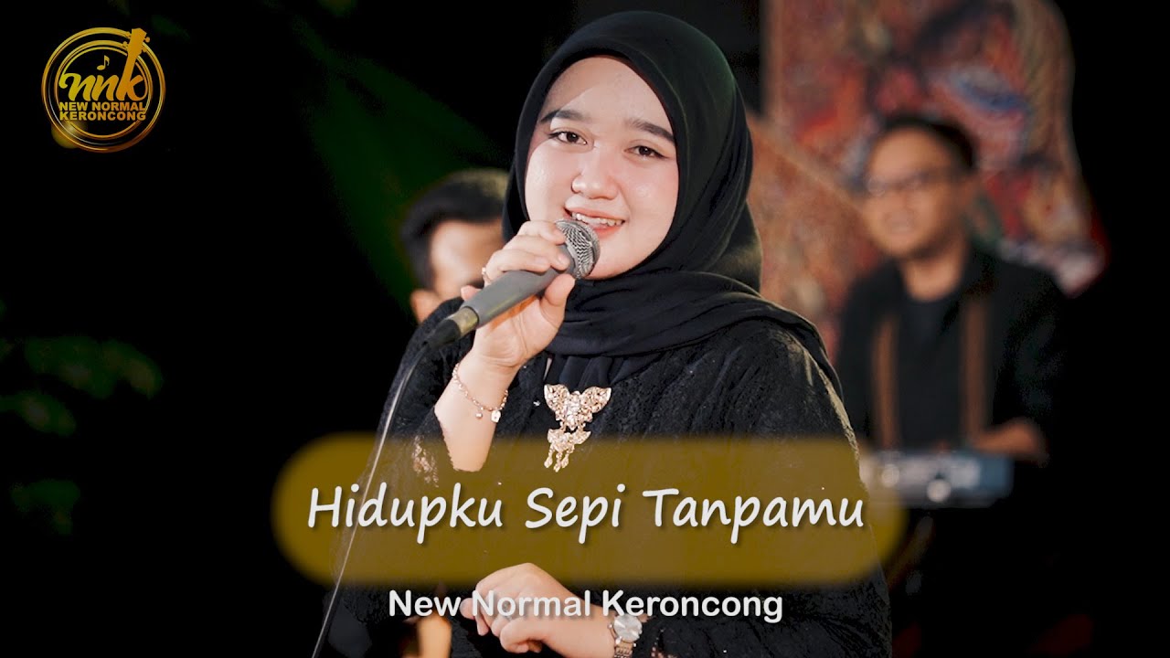 HIDUPKU SEPI TANPAMU - New Syclon ( New Normal Keroncong Cover )