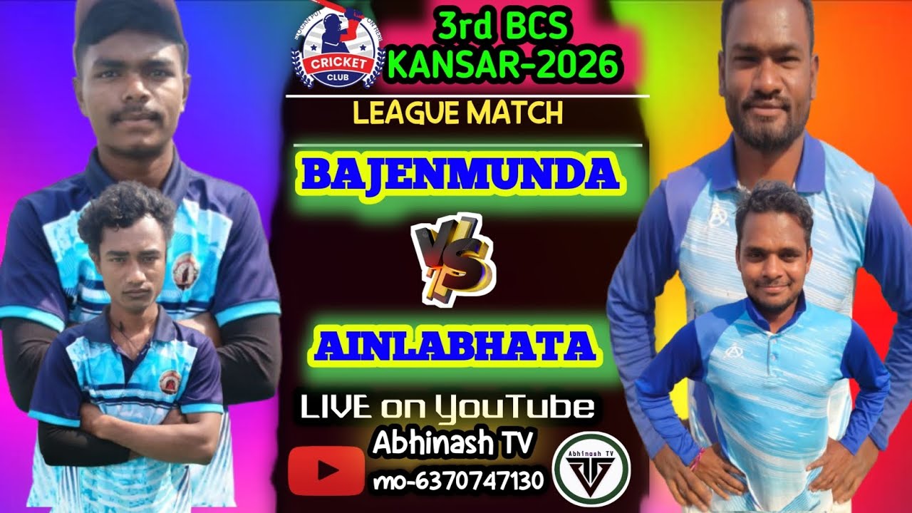 LIVE🛑 BAJENMUNDA VS AINLABHATA🏆BCS KANSAR -2026