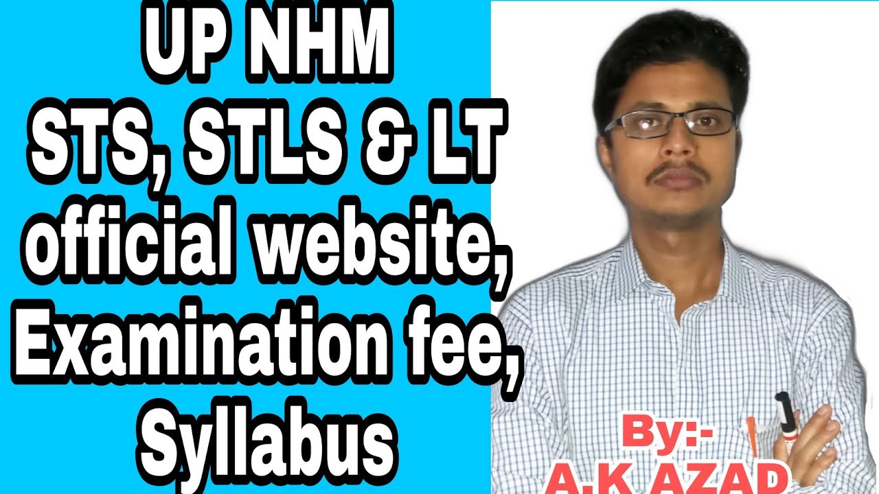 UP NHM|STS|STLS& LT|Official website|Exam fee|Syllabus|By A.K AZAD