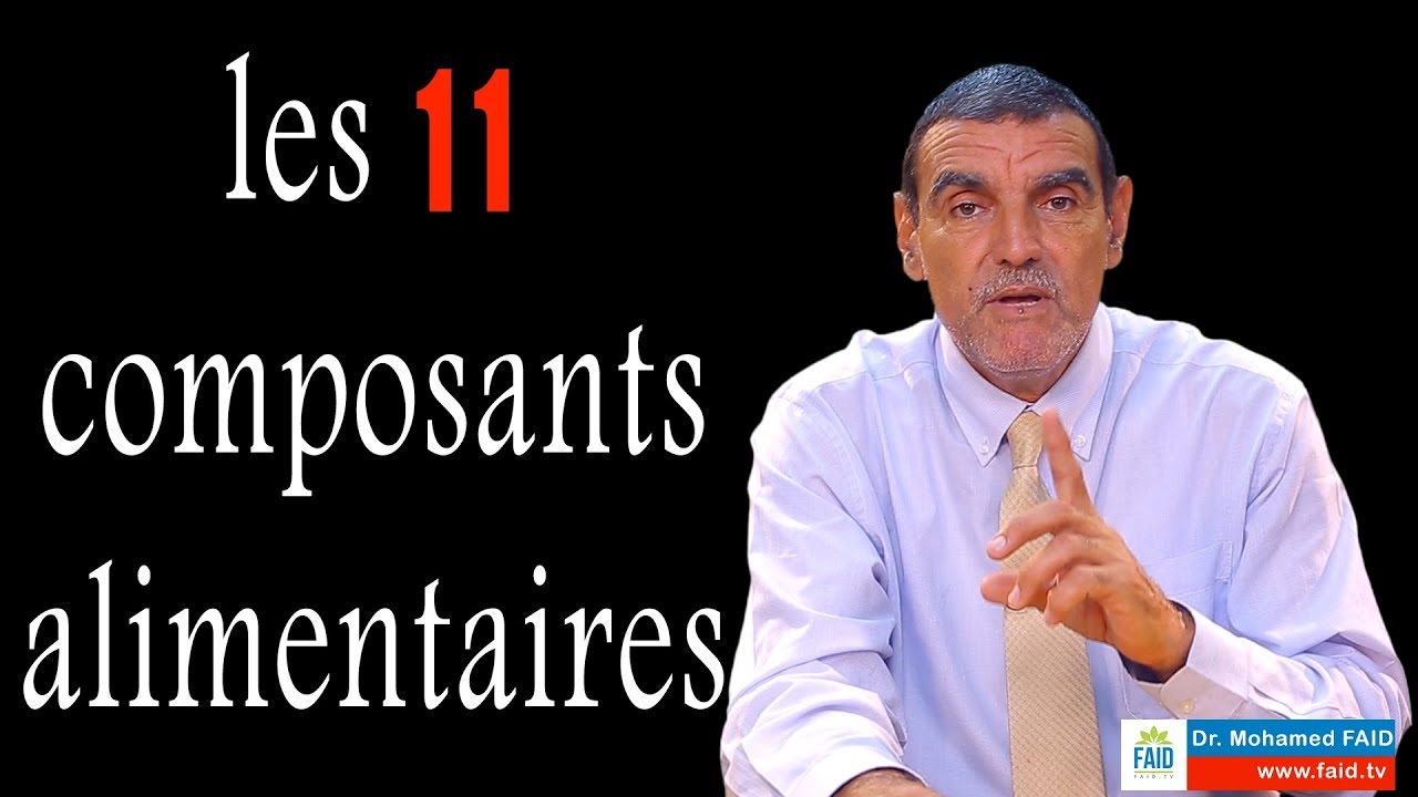 Les 11 composantes alimentaires | Dr Faid