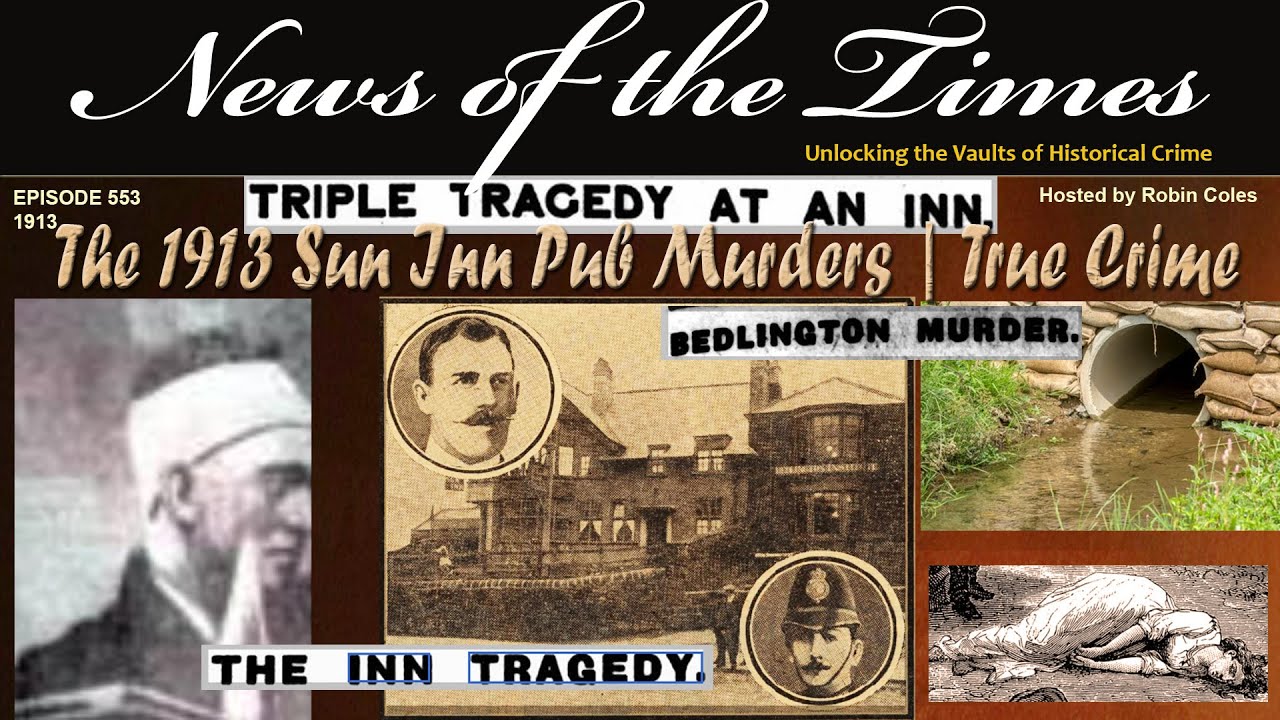 The 1913 Sun Inn Pub Murders | True Crime