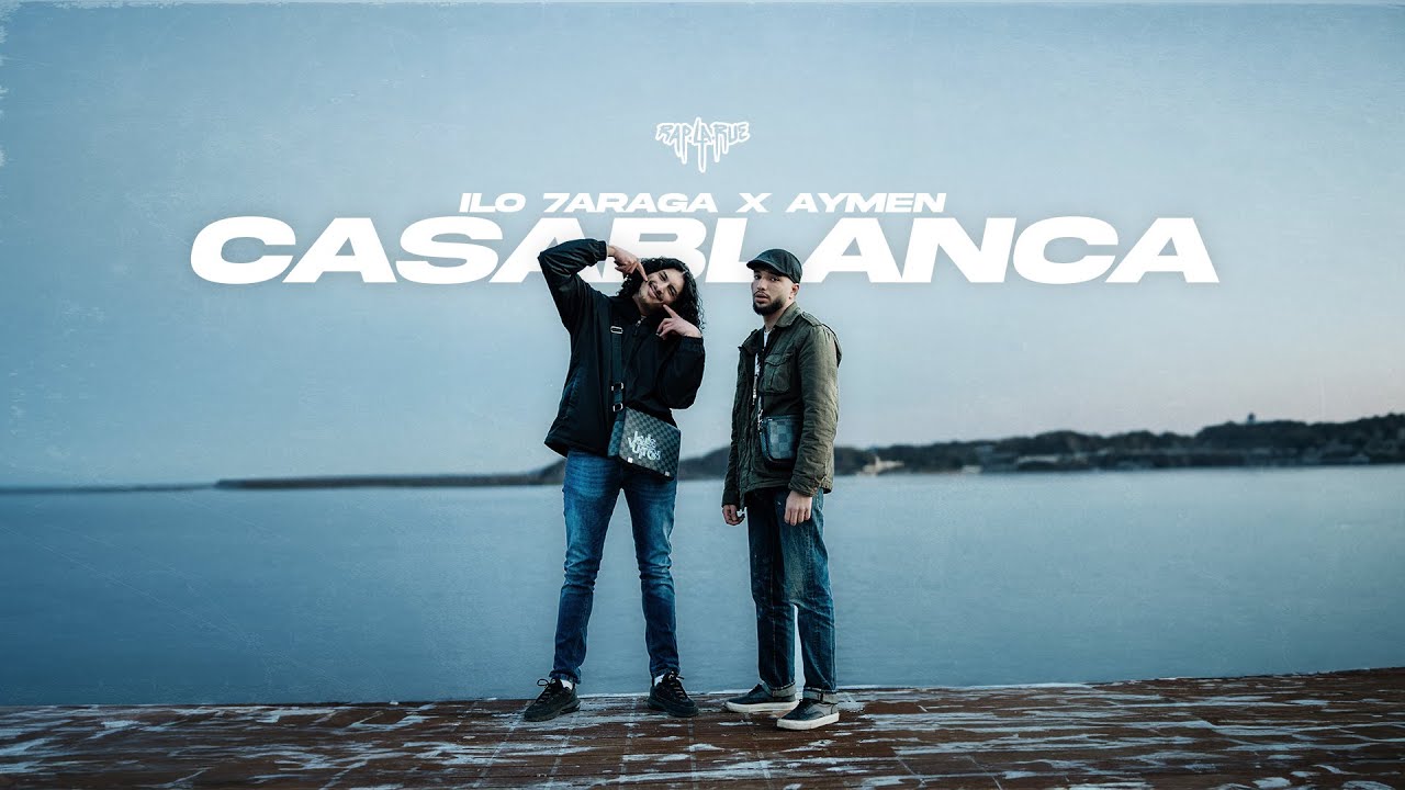 ILO 7ARAGA X AYMEN - CASABLANCA (OFFIZIELLES MUSIKVIDEO)