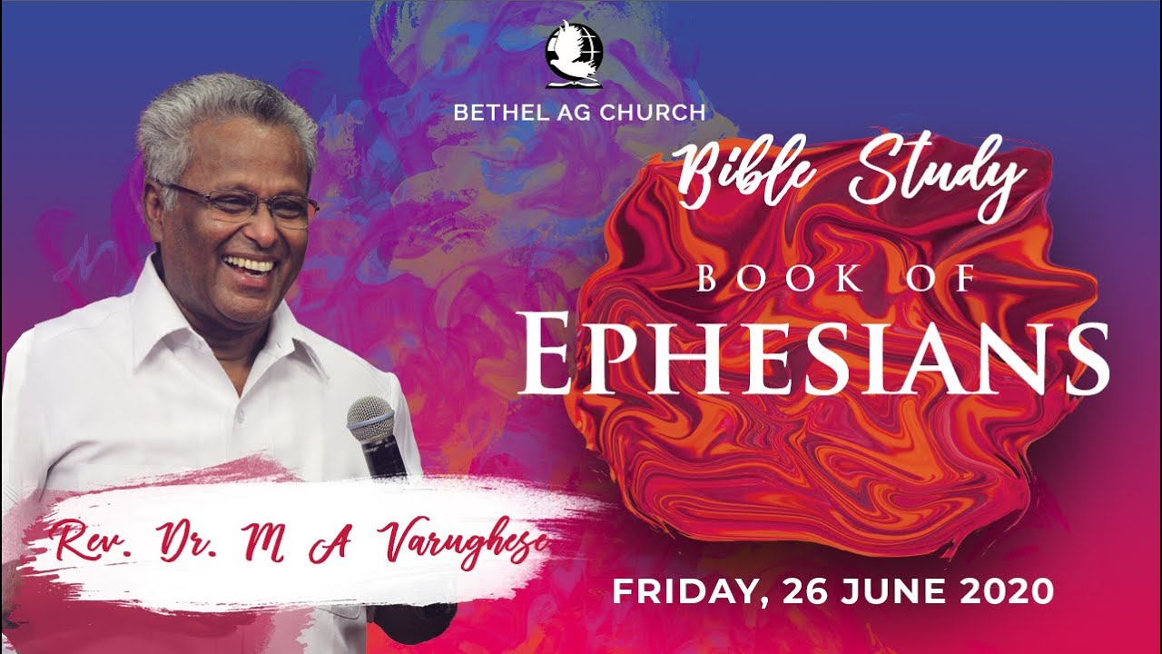 Book of Ephesians || Bible Study || Rev. Dr. M A Varughese