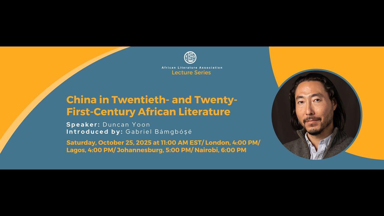 Duncan Yoon on China in Twentieth- and Twenty-First-Century African Literature