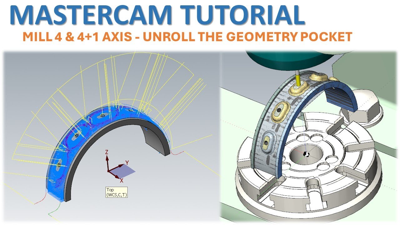 MasterCAM 2026 Tutorial 137 | MILL 4 & 4+1 AXIS - UNROLL THE GEOMETRY POCKET