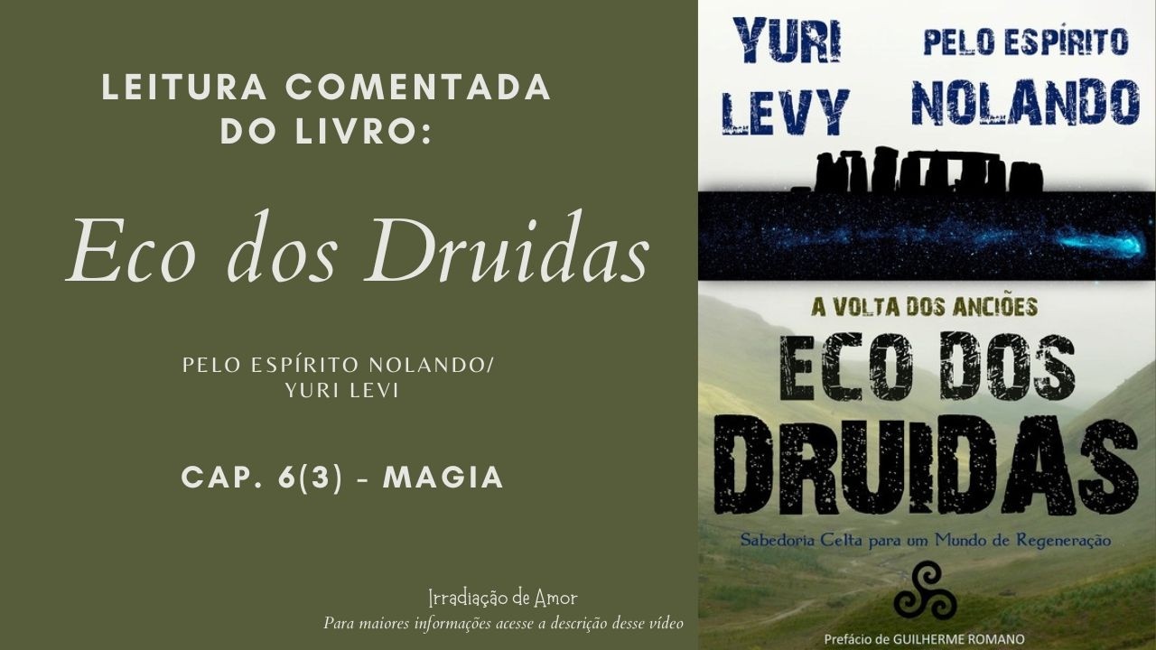 Leitura Comentada do livro: Eco dos Druidas - Cap.6 (3) Magia