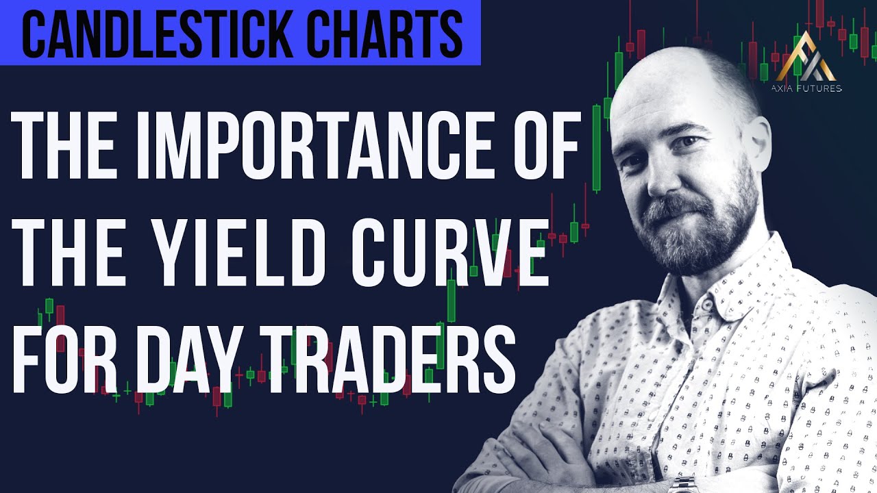 The Importance Of The YIELD CURVE For Day Traders