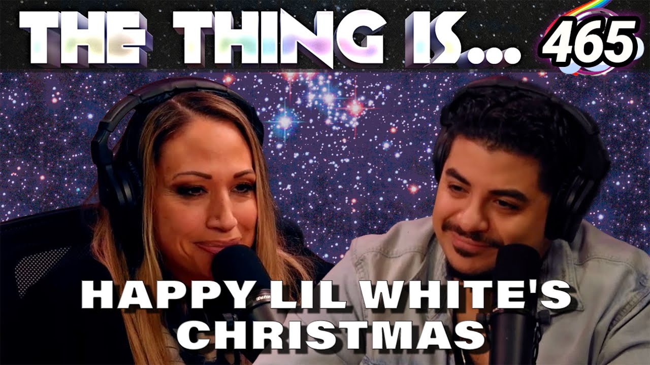 Happy Lil White's Christmas | The Thing Is... 465