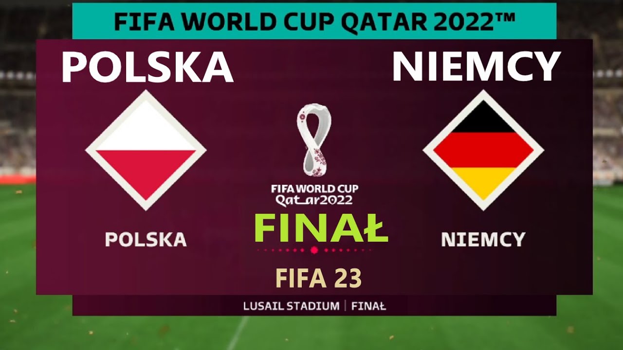 POLSKA - NIEMCY QATAR 2022 / FINAŁ /  FIFA 23 #piotrplay