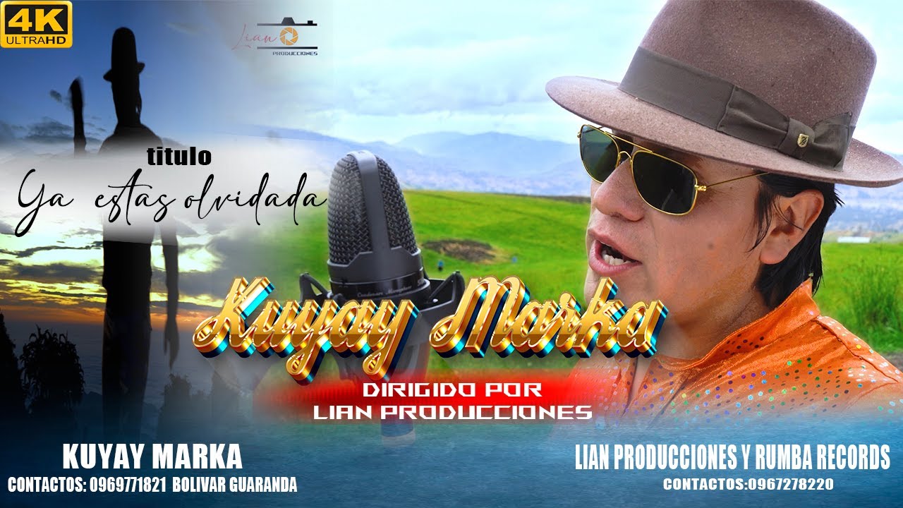KUYAY MARKA-YA ESTAS OLVIDADA-(VIDEO OFICIAL)