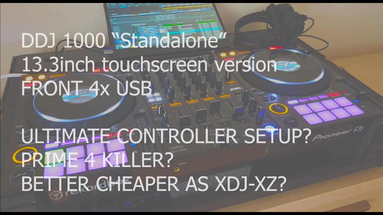 Prime 4 killer? Better, cheaper as the XDJ-XZ? DDJ1000 