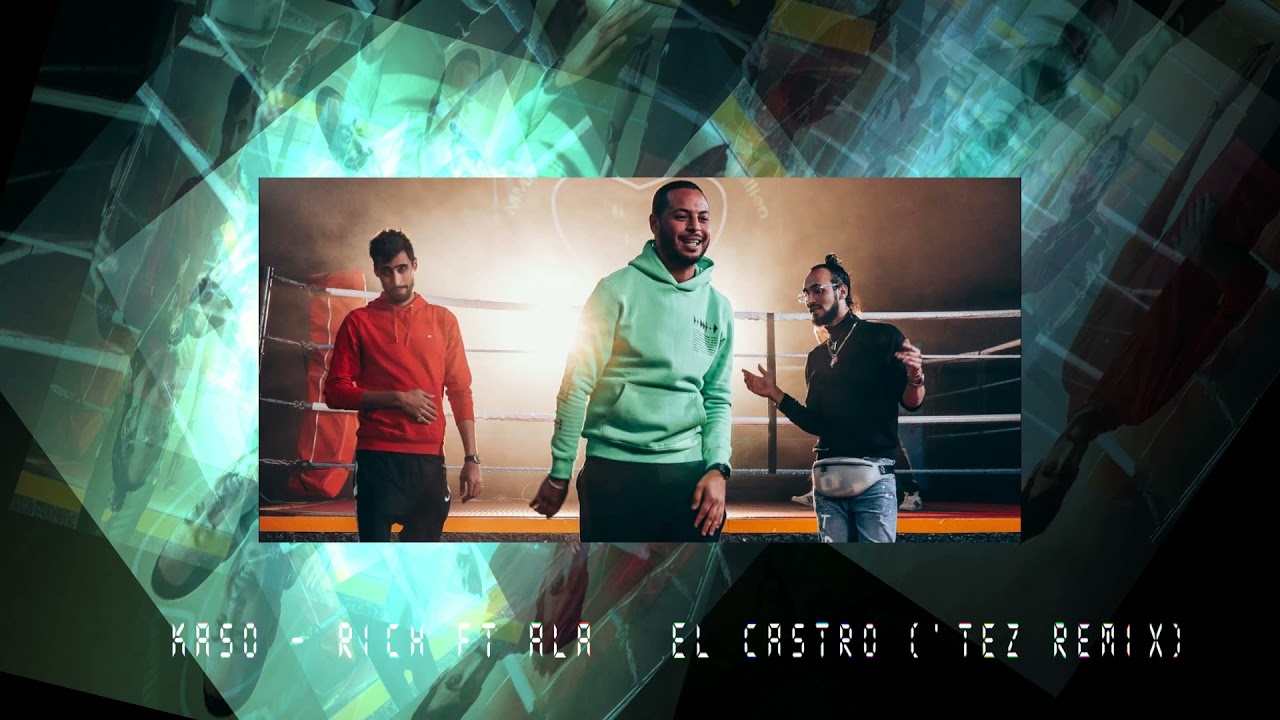 KASO - RICH FT ALA & EL CASTRO ('Tez Remix)