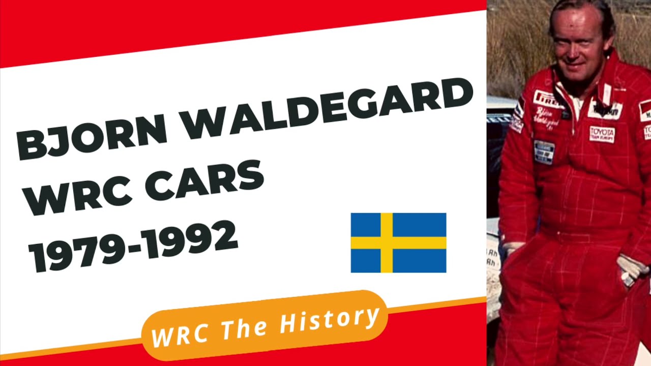 Bjorn Waldegard The Cars WRC 1979-1992