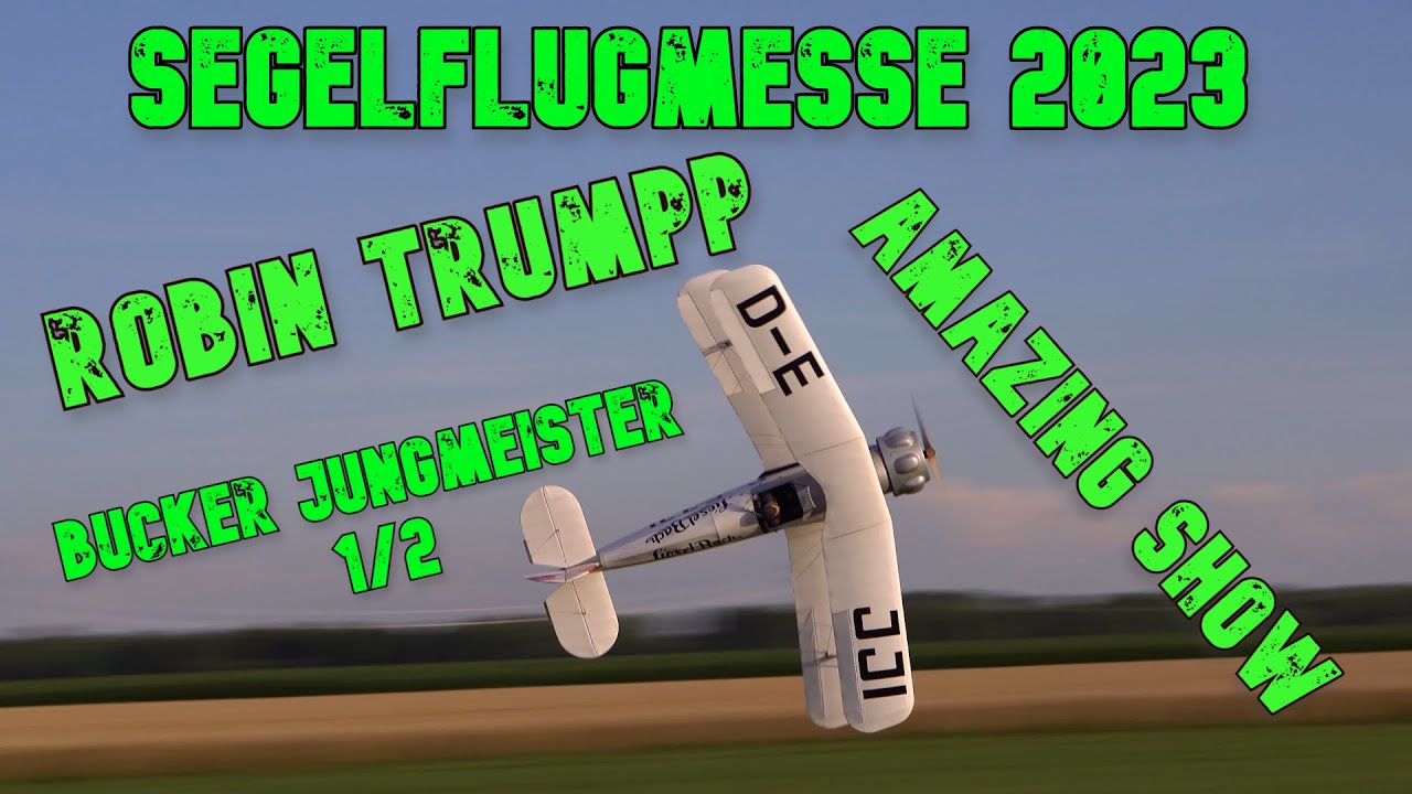 SEGELFLUGMESSE 2023 ROBIN Trumpp mit BÜCKER JUNGMEISTER 1/2 Schwabmünchen #airmeet #treffen RC