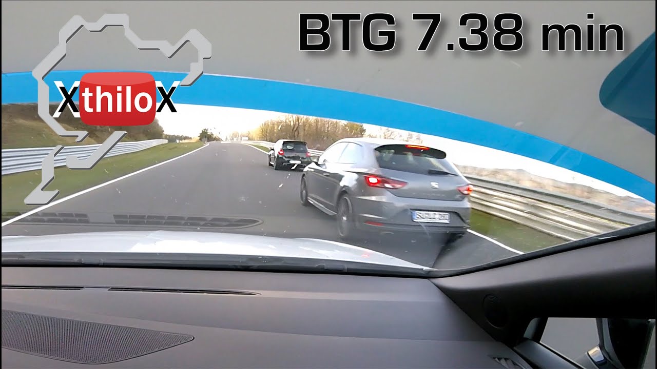 SEAT Leon Cupra - BTG  7:38 min on Nürburgring Nordschleife - Touristenfahrten