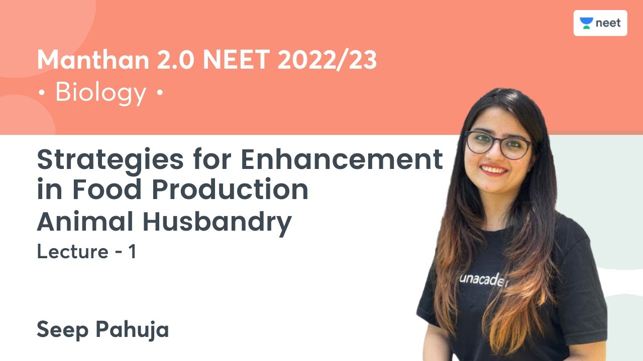Strategies for Enhancement in Food Production | Animal Husbandry | L1 | NEET 2022/23 | Seep Pahuja