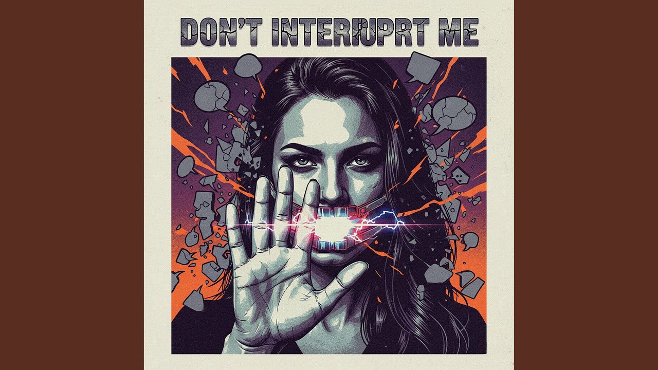 Don't Interrupt Me