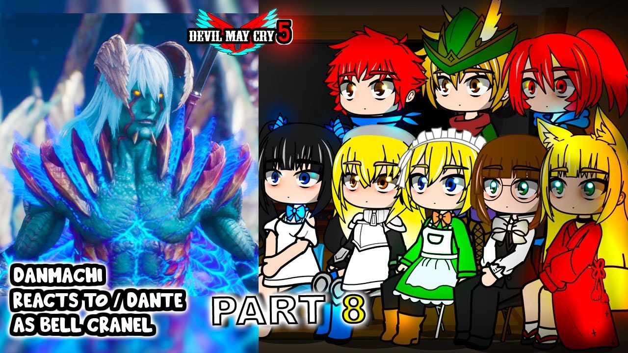 Реакция Данмачи на колокольчик в роли Данте, часть 8 || Devil May Cry 5 || - Реакция Gacha Club