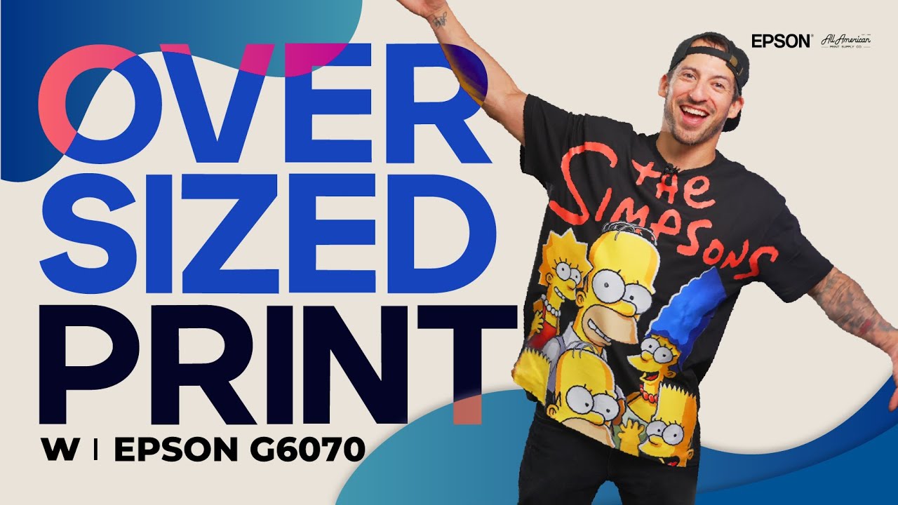 Oversized DTF Made Easy with Epson G6070 @Epson America