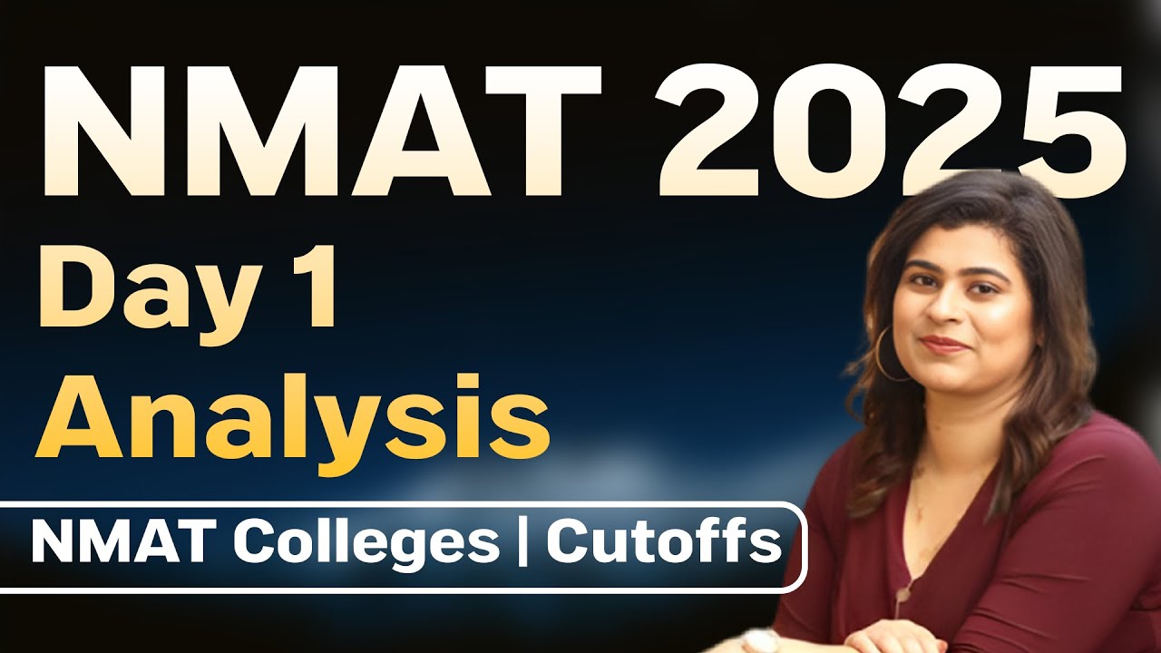NMAT 2025 Day 1 Analysis | Section wise Breakdown | Difficulty Level | NMAT Colleges and Cutoffs