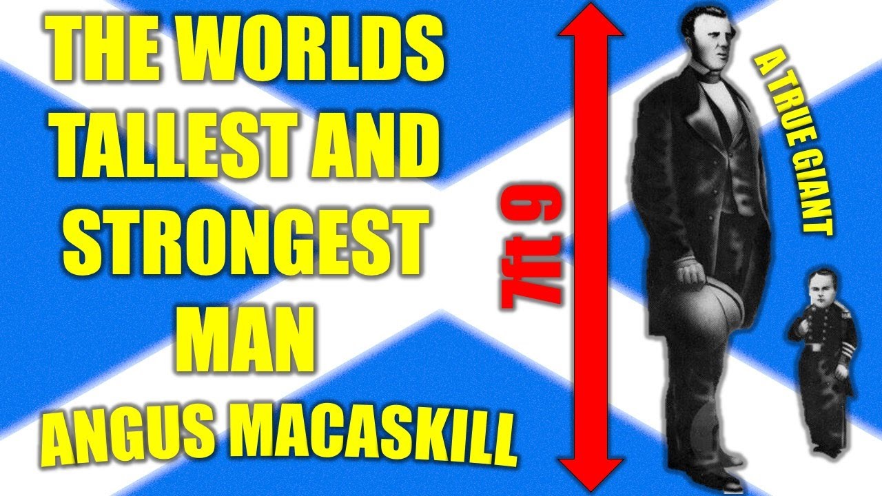 The World's TALLEST And STRONGEST MAN! Angus MacAskill