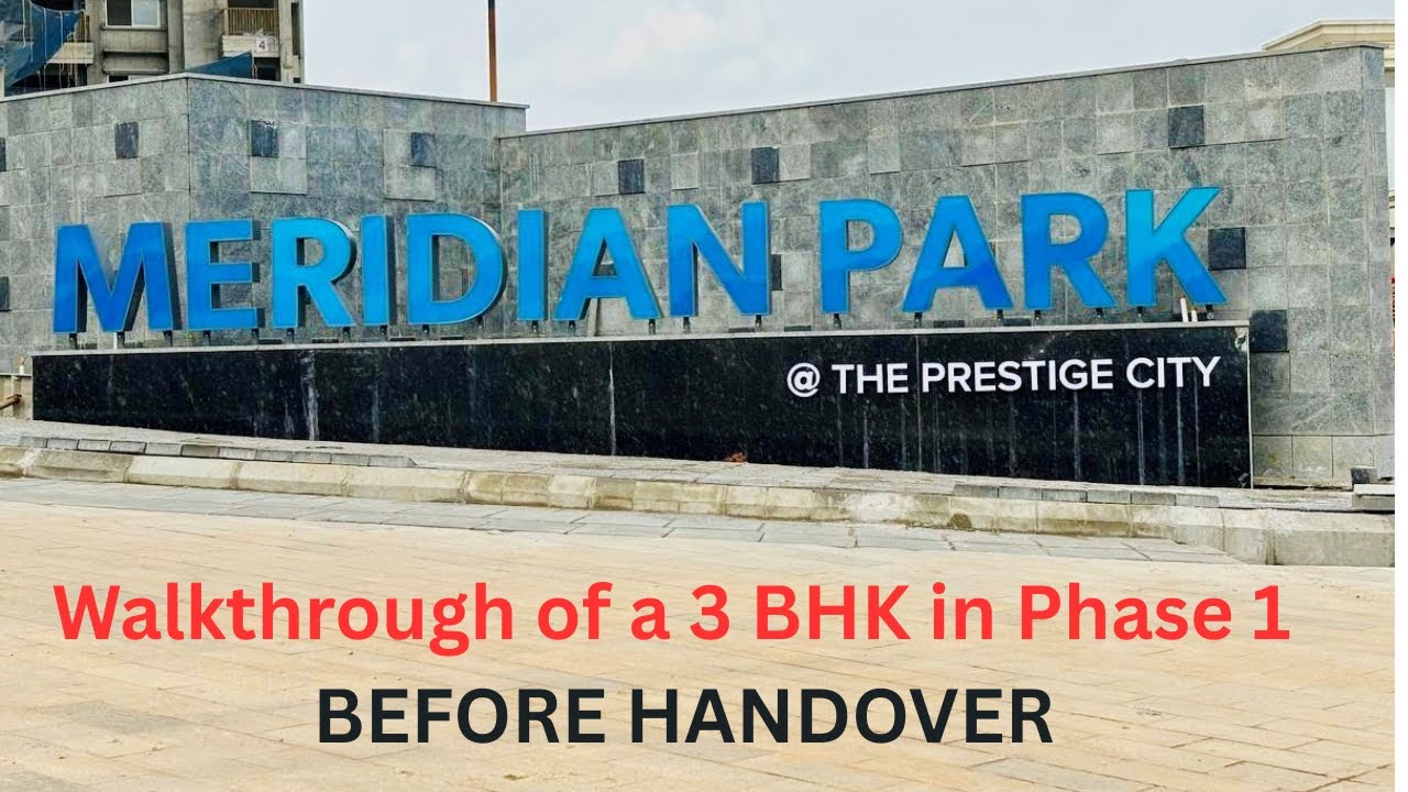 Prestige city Meridian park 3 BHK house Walkthrough