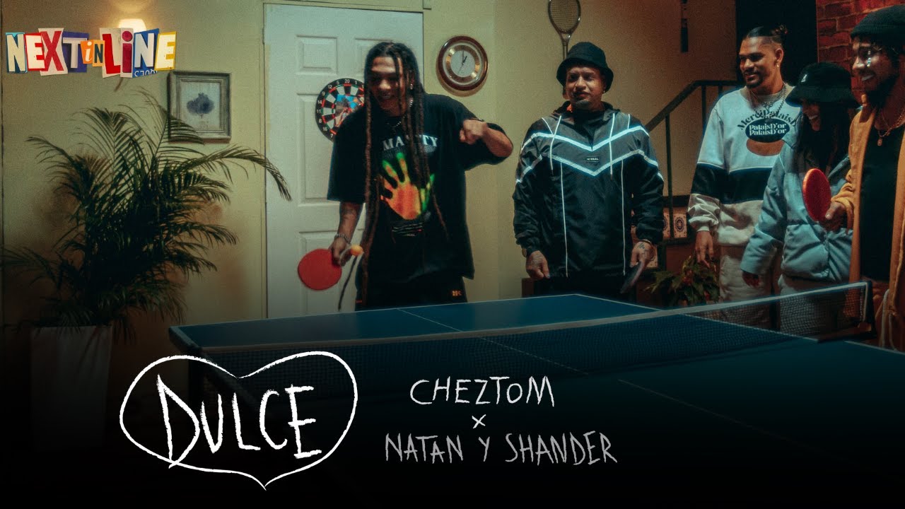 NEXT IN LINE: DULCE - Cheztom, Natan & Shander