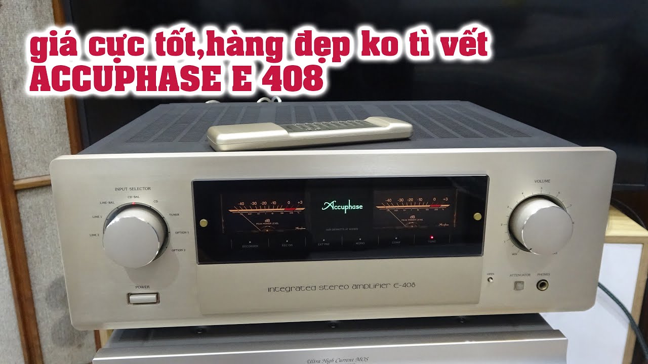 Săn Accuphase khủng giá rẻ đâu cho xa-siêu phẩm ACCUPHASE E408 giá rẻ nhất VN,Tuyệt đẹp