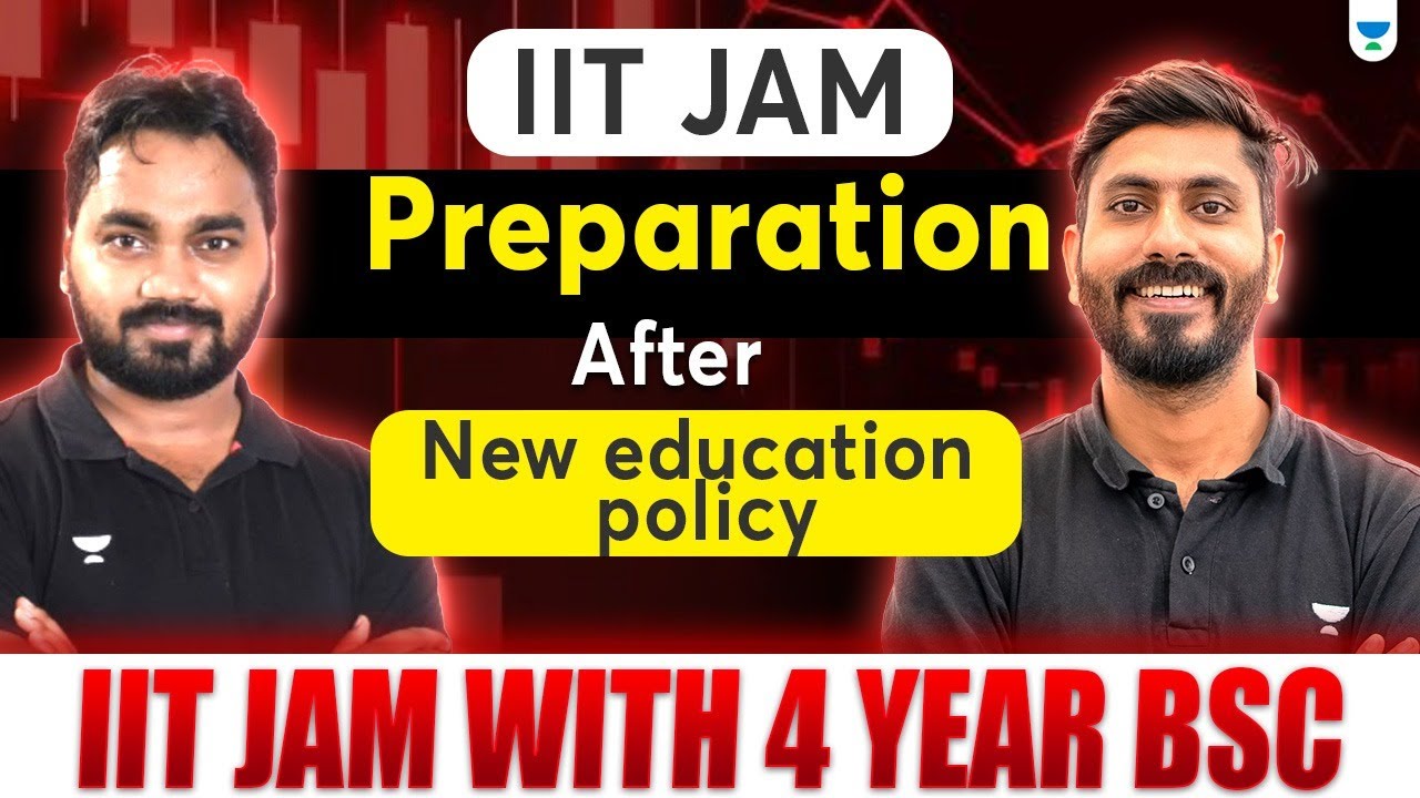 📘 IIT JAM Prep After New Education Policy | JAM with 4-Year BSc &ndash; What&rsquo;s New?