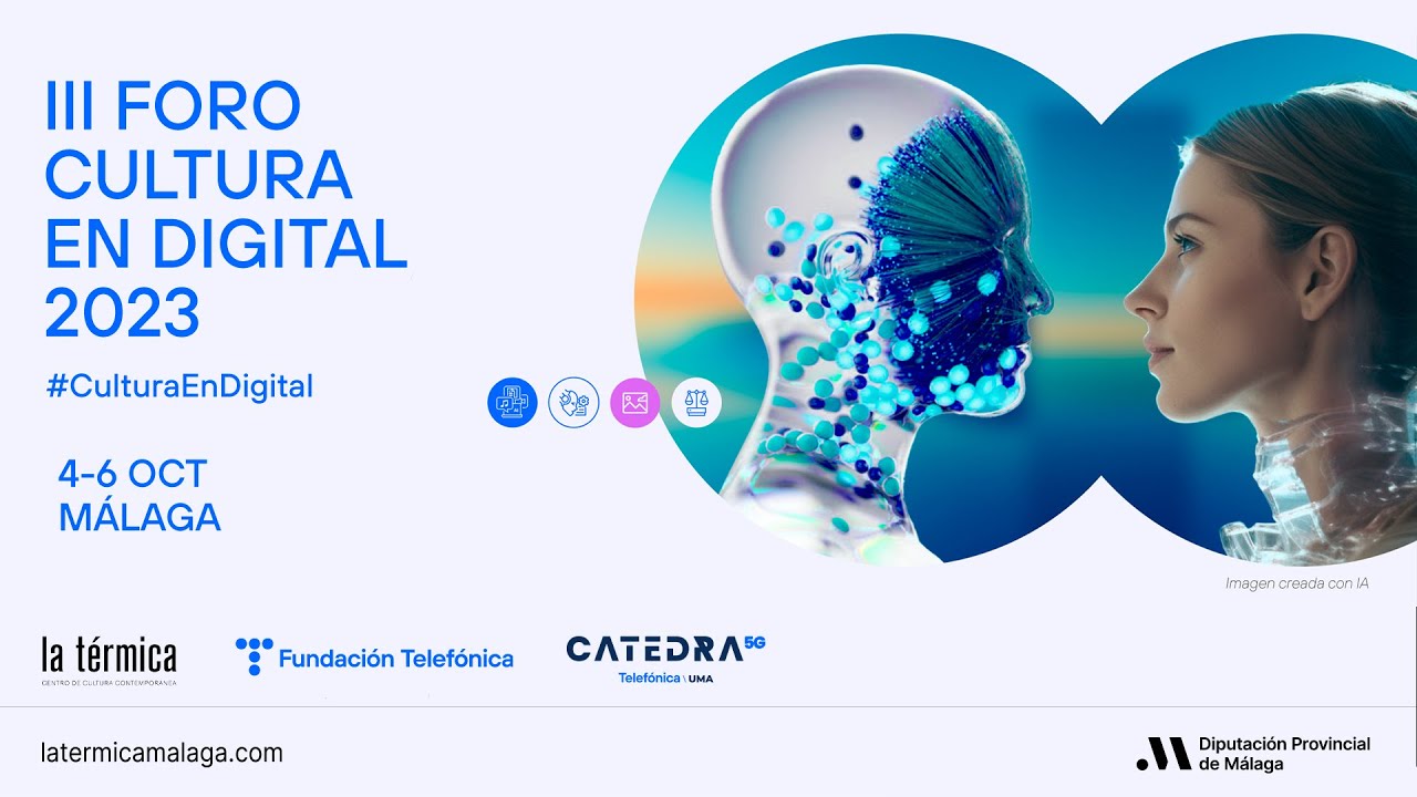 III Foro Cultura en Digital: Inteligencia Artificial, Industrias Culturales y Museos.