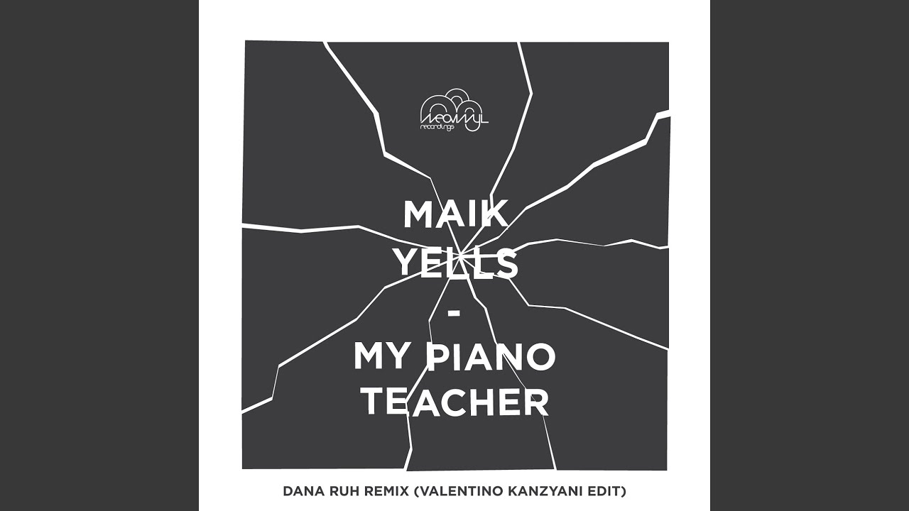 My Piano Teacher (Dana Ruh Remix - Valentino Kanzyani Edit)