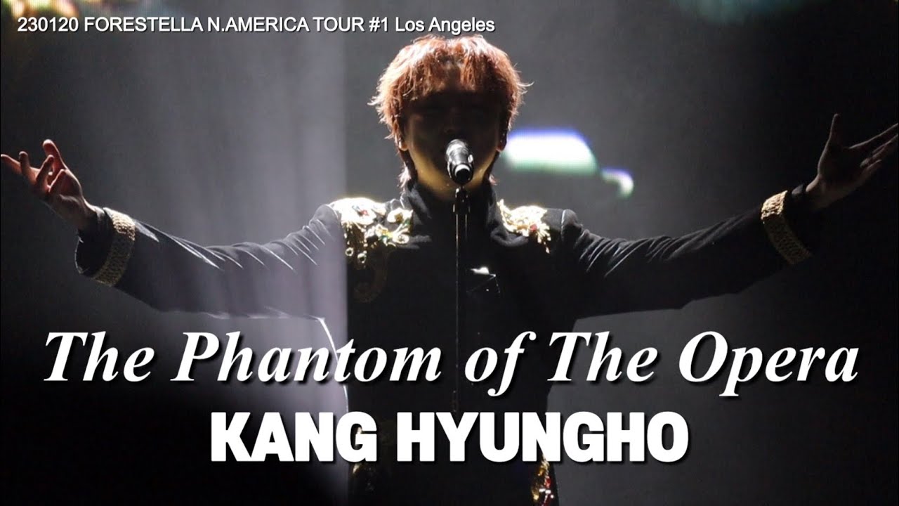 4K 230120 강형호 The Phantom of The Opera FORESTELLA N.AMERICA TOUR #1 Los Angeles