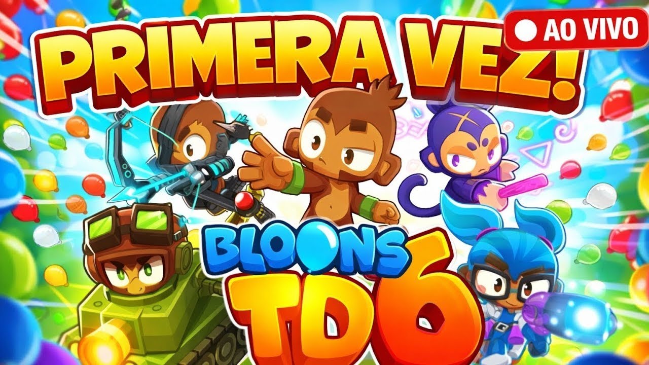 🔴 AO VIVO | PRIMEIRA VEZ JOGANDO BLOONS TD6! VOU CONSEGUIR PASSAR? 🎈🐒