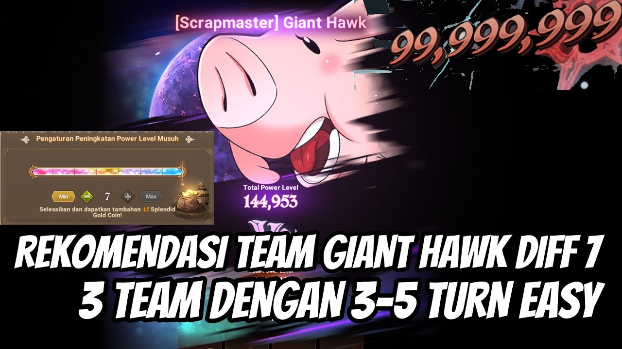 3 Team Rekomendasi 3-5 Turn GIANT HAWK DIFF 7 !! Damagenya 99.999.999 !!! -  7DS ID