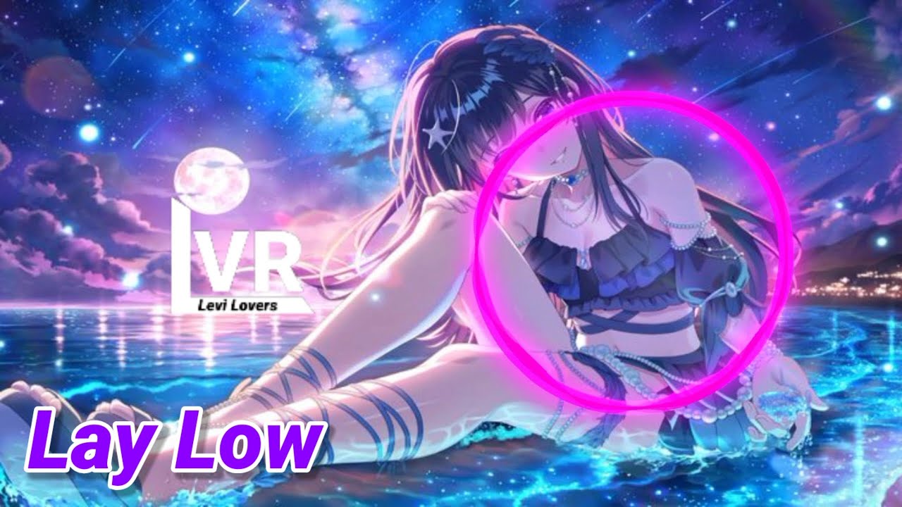 Nightcore - Lay Low (Biometrix x Zeli)