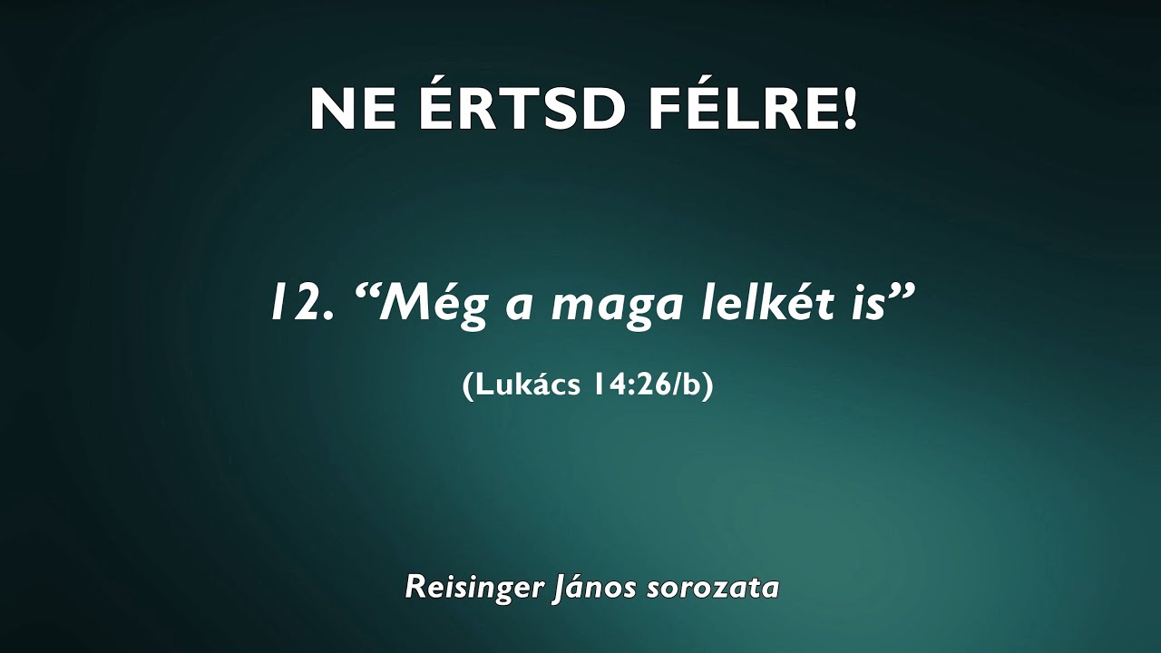 NE ÉRTSD FÉLRE 12. - 