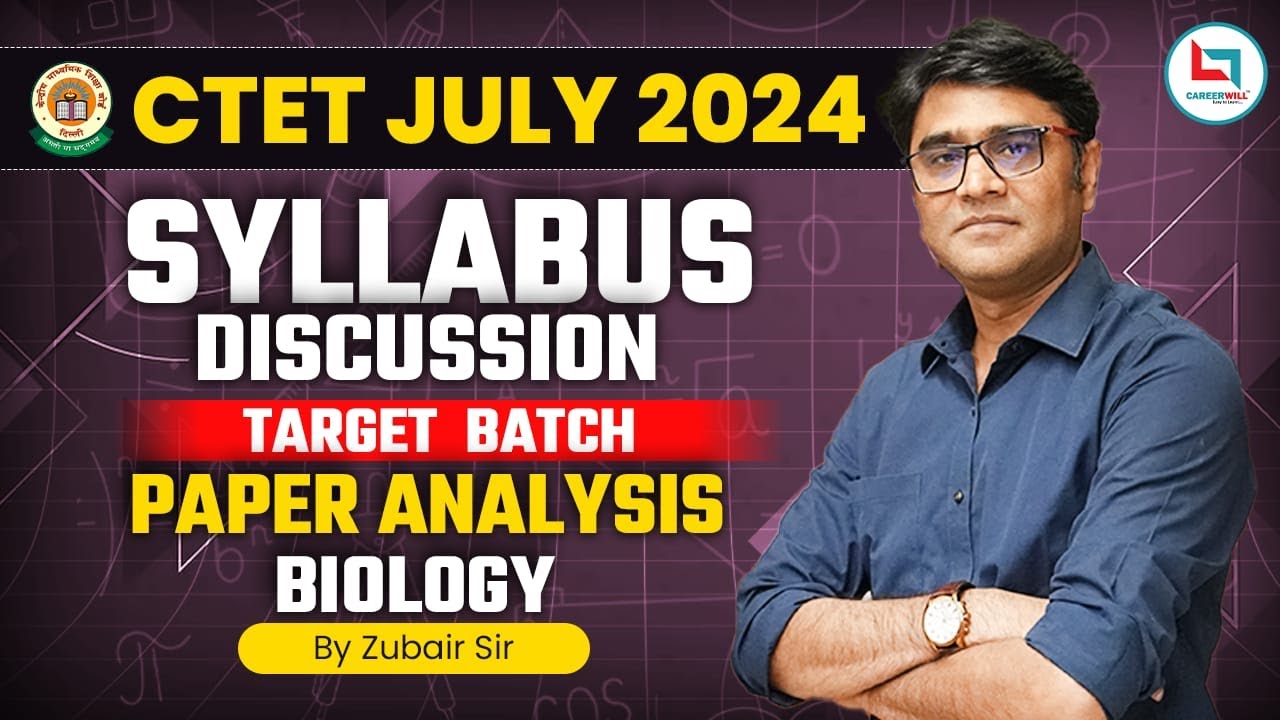 CTET July 2024 - Science (Biology) Syllabus Discussion, Introduction class by Zubair Sir
