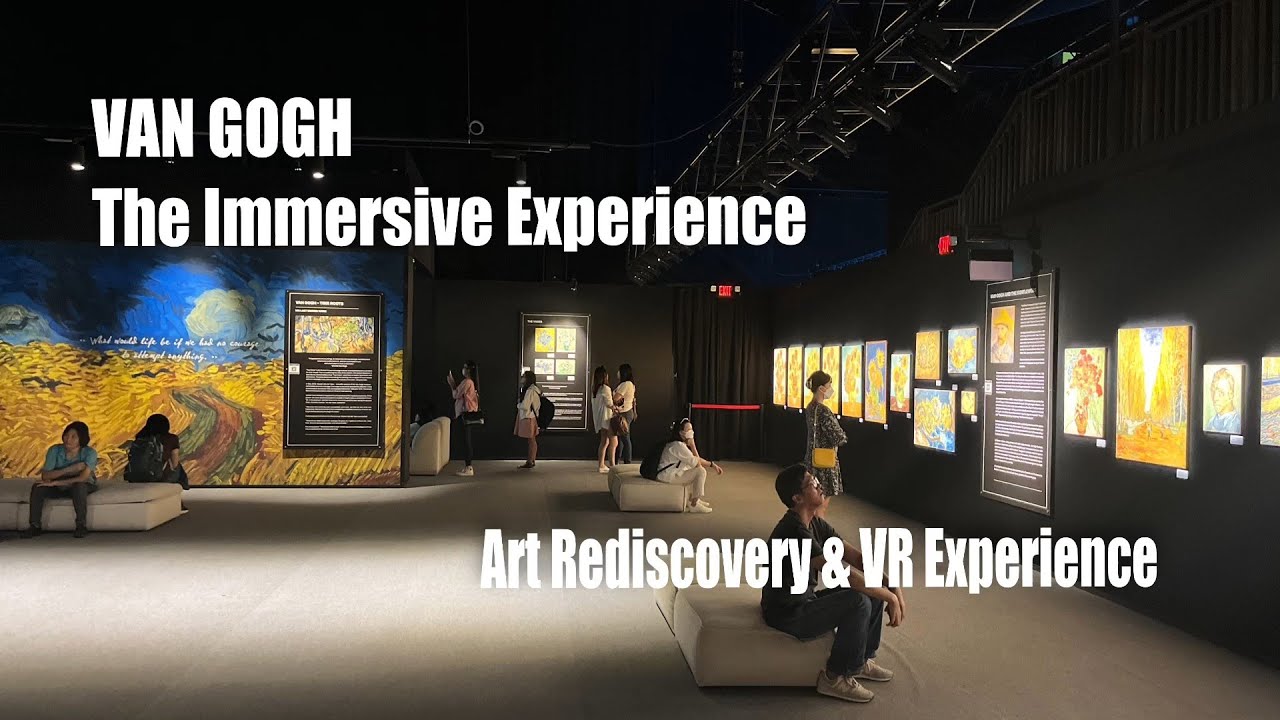 VAN GOGH: THE IMMERSIVE EXPERIENCE (Art Rediscovery & VR Experience)