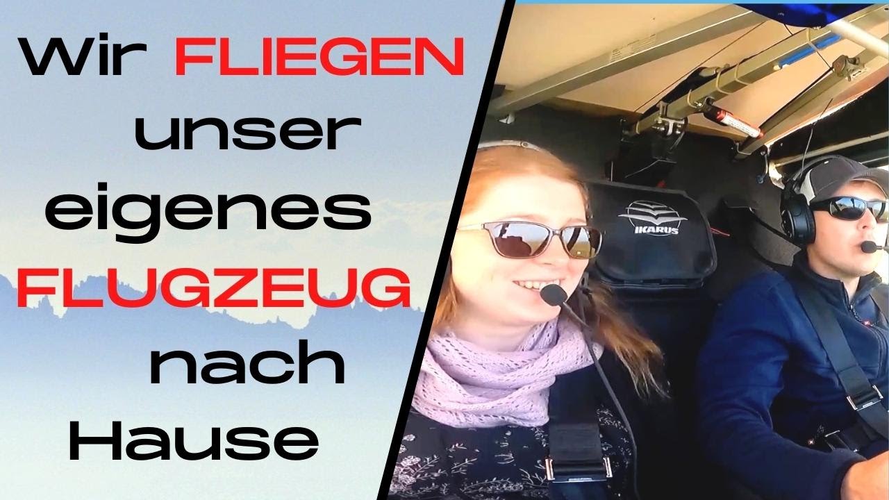 Wir FLIEGEN unser eigenes FLUGZEUG nach Hause ! Comco Ikarus C42 Ultraleichtflugzeug