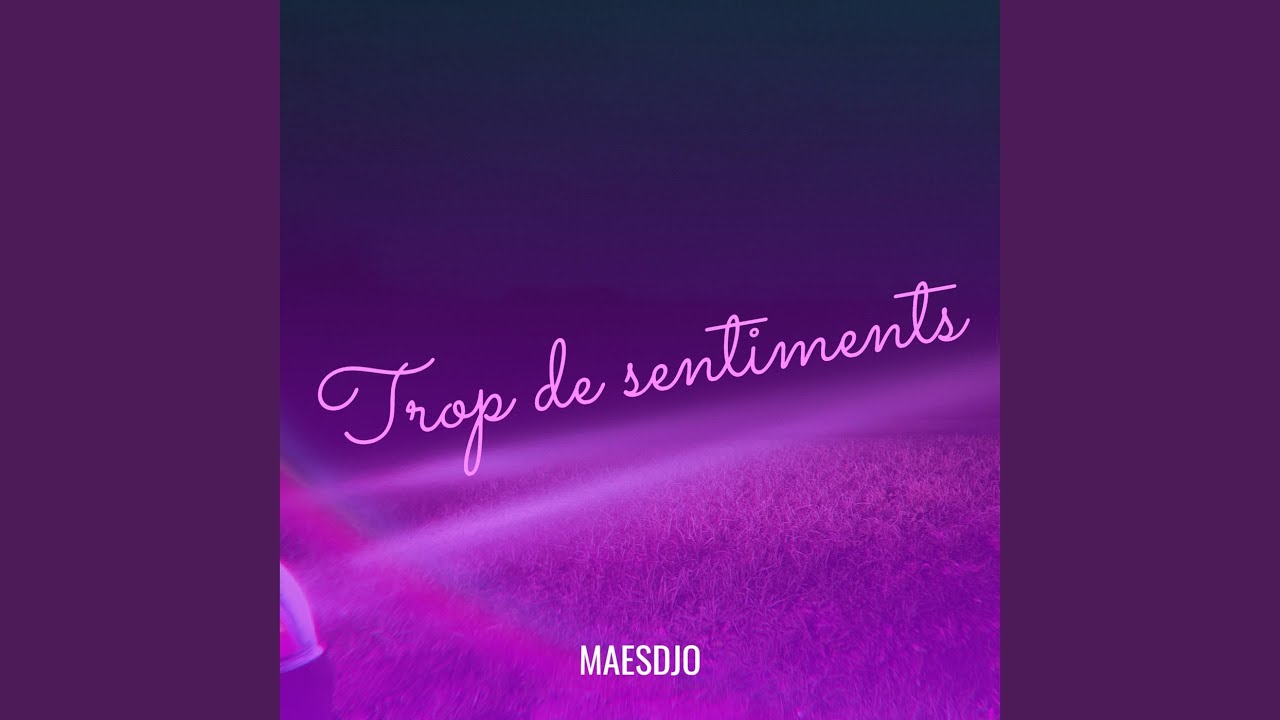 Trop de sentiments